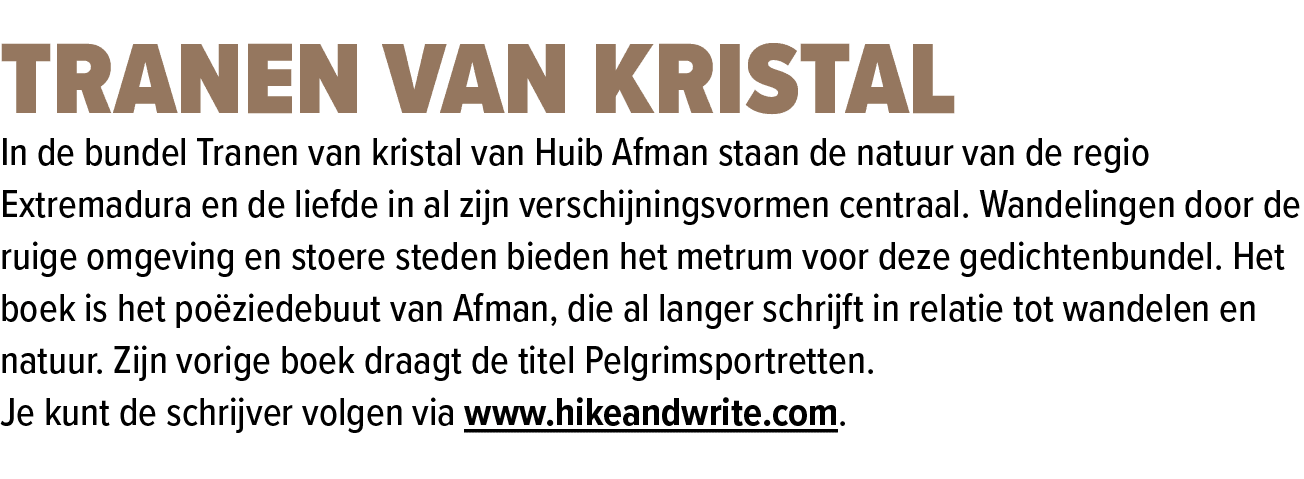Tranen van kristal In de bundel Tranen van kristal van Huib Afman staan de natuur van de regio Extremadura en de lief...